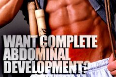 Want Complete Abdominal Development?