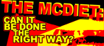 The McDiet: Can It Be Done The Right Way?