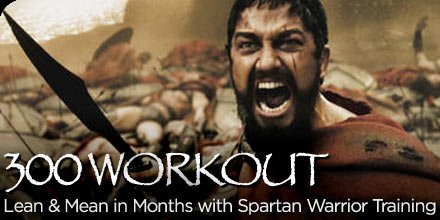 300 Workout - Lean & Mean In Months With Spartan Warrior Training!