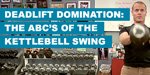 Tim Ferriss: Superhuman - Deadlift Domination - The ABC's Of The Kettlebell Swing