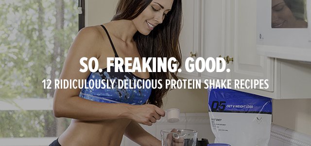 12 Ridiculously Delicious Protein Shake Recipes