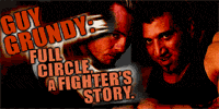Guy Grundy: Full Circle, A Fighter's Story