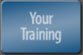 Your Training