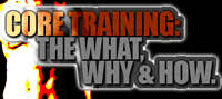 Core Training: The What, Why & How.