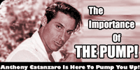 The Importance Of The Pump: Anthony Catanzaro Is Here To Pump You Up!