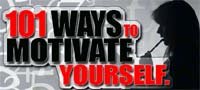 101 Ways To Motivate Yourself.