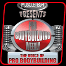 Pro Bodybuilding Weekly.