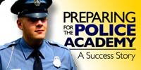 Preparing For The Police Academy - A Success Story!