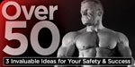 Over 50 Muscle Building: 3 Invaluable Ideas For Your Safety & Success!