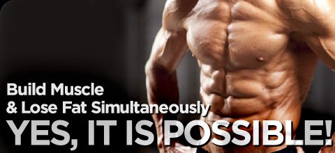 Build Muscle Lose Fat Simultaneously Yes It Is Possible