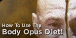 How To Use The Body Opus Diet!