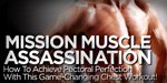 Mission Muscle Assassination - How To Achieve Pectoral Perfection With This Game-Changing Chest Workout!