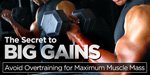 The Secret To Big Gains: Avoid Overtraining For Maximum Muscle Mass!
