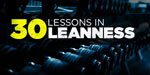 30 Lessons In Leanness!
