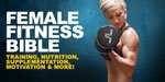 The Female Training Bible: Everything You Need To Get The Sexy Body You Desire!