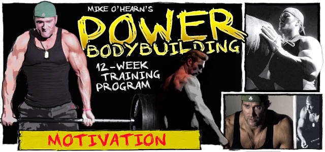 Mike O'Hearn's Power Bodybuilding: Motivation - Bodybuilding.com
