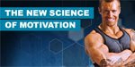 The New Science Of Motivation: Your Easy Guide To Staying Motivated FOR LIFE!