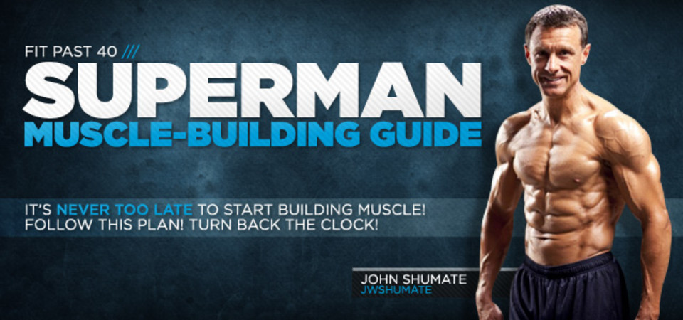 Fit Past 40 Superman Muscle Bodybuilding Guide Images, Photos, Reviews