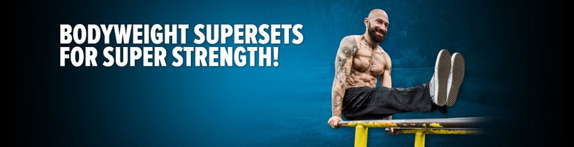 Bodyweight Supersets For Super Strength!