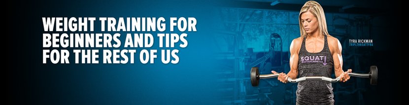 Weight Training For Beginners And Tips For The Rest Of Us!