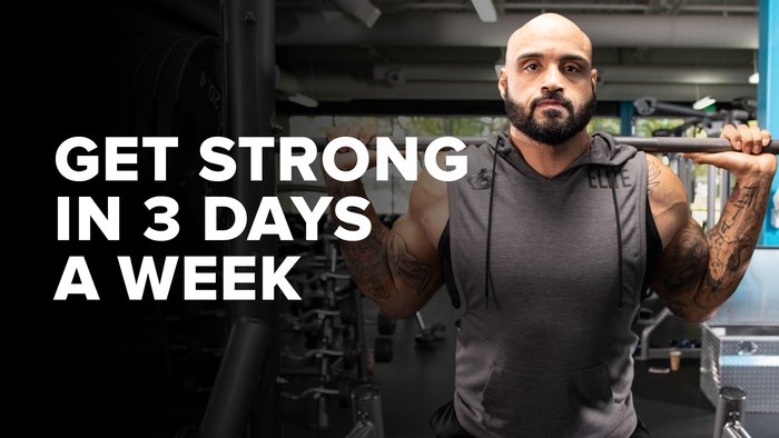 Get Strong in 3 days a Week