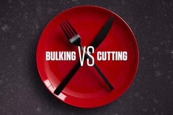 Bulking VS. Cutting: Get Familiar with the Basics.